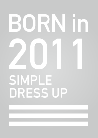 Born in 2011/Simple dress-up