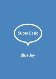 Super Basic Blue Jay