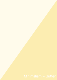 Minimalism - Butter