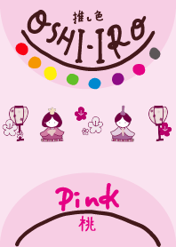 I found my OSHI-IRO , Pink-90