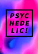 PSYCHEDELIC! style 14