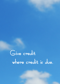 Give credit where credit is due.