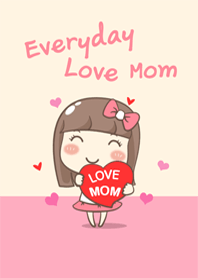Everyday Love Mom