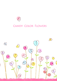 ...CANDYCOLOR FLOWERS
