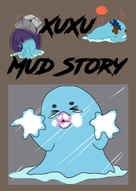 The XuXu-Mud Story
