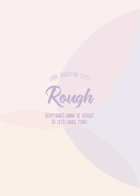 Rough 36/Gradation Style