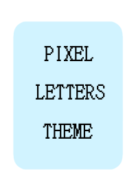 PIXEL LETTERS THEME[LIGHT BLUE]j-WHITE