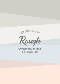 Rough 42-Gradation Style