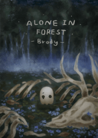 ALONE IN FOREST ; Brody