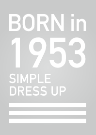 Born in 1953/Simple dress-up