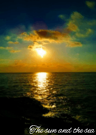 The sun and the sea