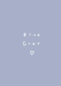 Blue gray. Cute colors for adults.