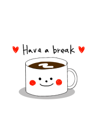 Have a break!