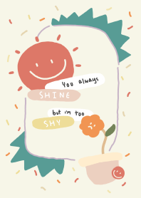 u shine i shy