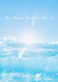 Blue Water Photo 158 Not AI