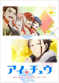 TVアニメ『アイ★チュウ』天上天下 ver