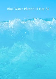 Blue Water Photo714 Not AI