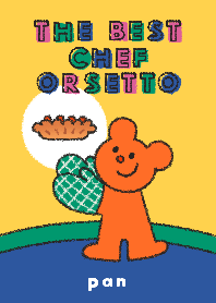 The best chef Orsetto