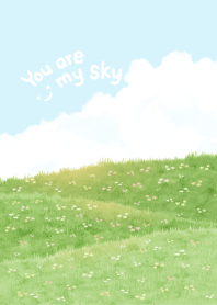 You are my sky. 5