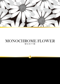 MONOCHROME FLOWER