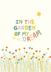 In the garden of my dream