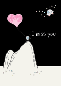 I...miss you too