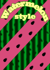 Watermelon style ( すいか )