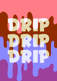 DRIP DRIP DRIP THEME 53