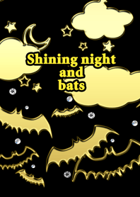 Shining night and bats
