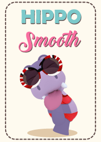 Hippo Slow Life 07 : Smooth