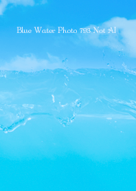 Blue Water Photo 793 Not AI