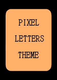 PIXEL LETTERS THEME[ORANGE]j-BLACK