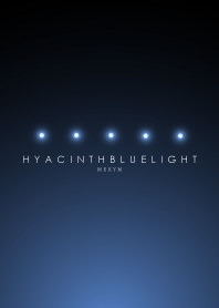 HYACINTH BLUE LIGHT. -MEKYM-