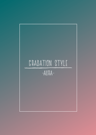 Gradation Style / Aura 6