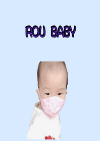 ROU BABY