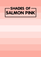 Shades Of Salmon Pink(JP)