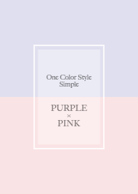Lavender & Pink / One Color Style