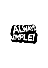 ALWAYS SIMPLE!