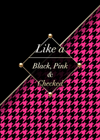 Like a - BLK, PNK & Checked *Houndstooth