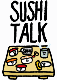 SUSHI TALK