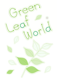 Green Leaf World! (Green V.7)