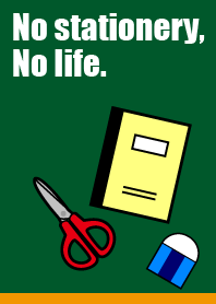 No starionery, No life.