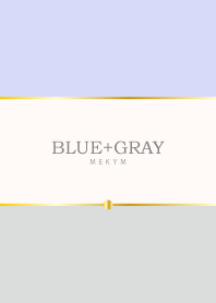 - BLUE+GRAY -