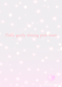 Fluffy Gently Shining Pink Heart