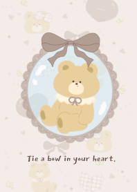 Tie a bow in your heart.2