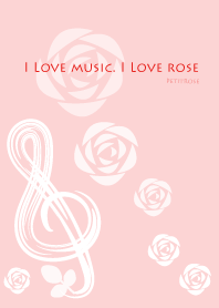 I Love music. I Love rose2