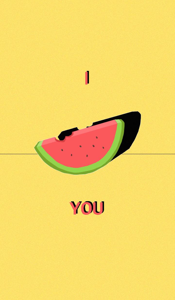 I watermelon you