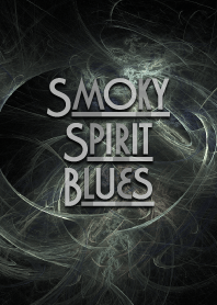 Smoky Spirit Blues