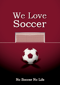 We Love Soccer (DARK RED)