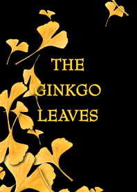 THE GINKGO LEAVES 銀杏